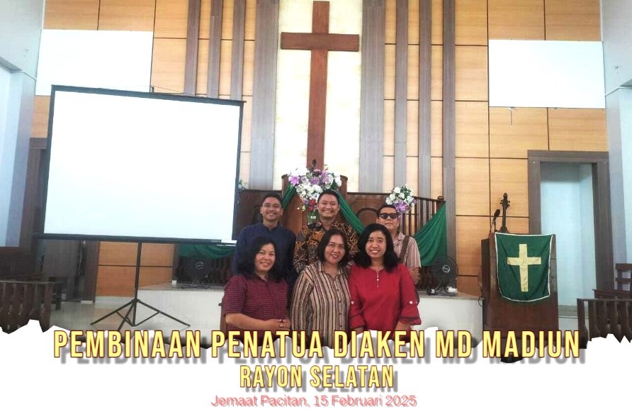 PEMBINAAN PENATUA DIAKEN MD MADIUN RAYON SELATAN FEBRUARI 2025